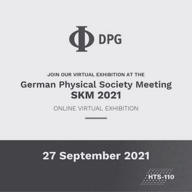 HTS-110 Exhibits Virtually at the German Physical Society Meeting “SKM 2021”